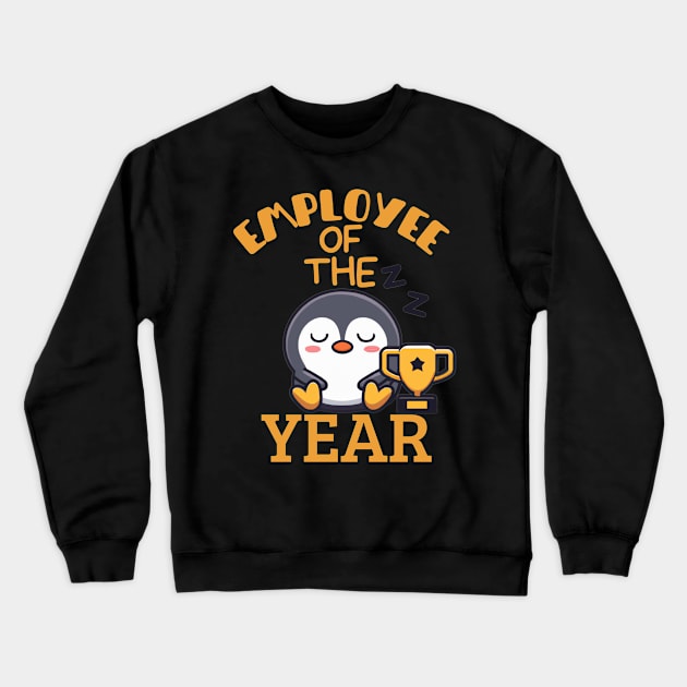 funny lazy penguin, employee of the year joke Crewneck Sweatshirt by maxdax